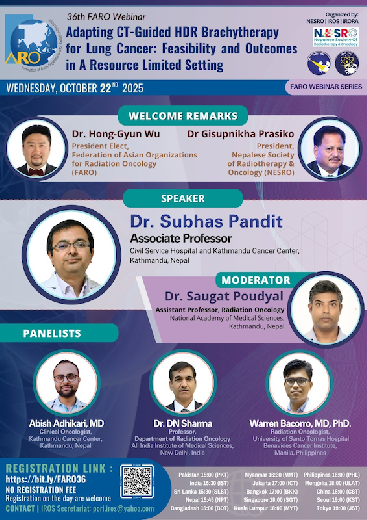 36th FARO Webinar: Adapting CT-Guided HDR Brachytherapy for Lung Cancer: Feasibility and outcomes in a resource limited setting